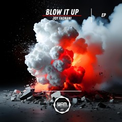 Joy Fagnani - Blow it Up (Original Mix)_SHORTCUT