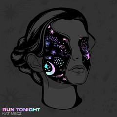 Kat Meoz - Run Tonight