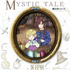 MYSTIC TALE ~魔法使いの1日~ Xfad