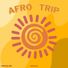 AFRO TRIP DJ Mix (BY: PULL UP!)