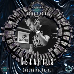 Exclusive Podcast #218 | with KETARIUS (Hypnotic Space/Maleficarum)
