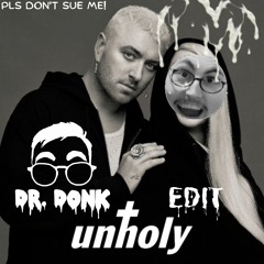Sam Smith - Unholy (feat. Kim Petras) DR DONK UPTEMPO EDIT