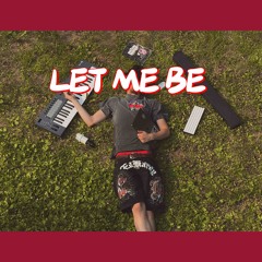 Let me be(Prod.Mattsen Steele)