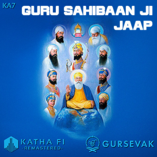 Guru Sahibaan Ji Jaap (KA7)- Bhagat Jaswant Singh Ji // Gursevak Sevadar