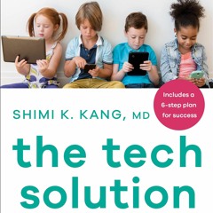 PDF The Tech Solution: Creating Healthy Habits for Kids Growing Up in a