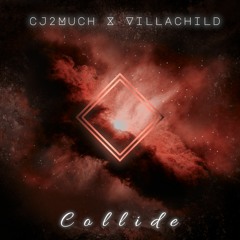 Collide Feat. VillaChild