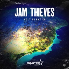 Jam Thieves - Holy Plant [Premiere]