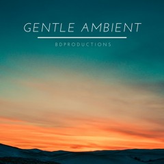 bdProductions - Gentle Ambient (Piano Inspiring Chill Copyright Free Music)