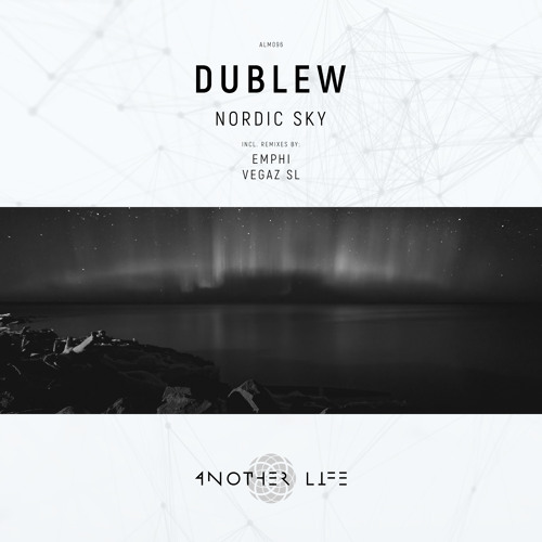 PREMIERE: Dublew - Nordic Sky (EMPHI Remix) [Another Life Music]