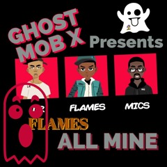 Flames - All Mine Feat. Lakieth Rashad