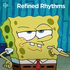 Refined Rhythms