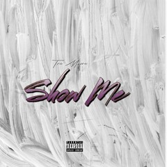 Show me