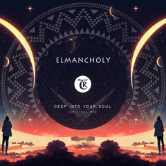 𝐏𝐑𝐄𝐌𝐈𝐄𝐑𝐄: Elmancholy - Deep Into Your Soul [Tibetania Records]