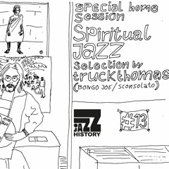 Jazz History #13 (Special Home Session): Spiritual Jazz selection By truckthomas
