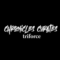 Chronicles Curates : Triforce