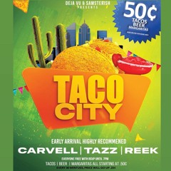 Taco City Live Set w/ Carvell 6/21/22
