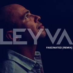 Fascinated (Leyva Remix)