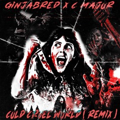 Cold Cruel World (Remix) - GinjaBred x C-Major [prod. legion beats]