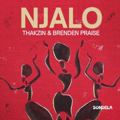 Njalo - Thakzin & Brenden Praise