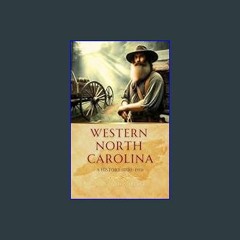 ??pdf^^ ✨ Western North Carolina: a History from 1730 to 1913     Kindle Edition (<E.B.O.O.K. DOWN
