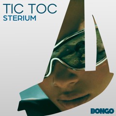 Sterium - Tic Toc (Album Version) [BONGO]