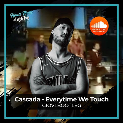 Cascada - Everytime We Touch (Giovi Bootleg)+ Extended Mix