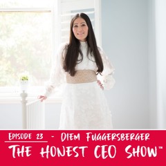 Ep 23. Diem Fuggersberger talks about her journey from child refugee to successful business women.