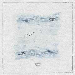 Michael FK - Gleam