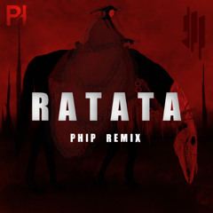 skrillex - RATATA (PHIP remix)