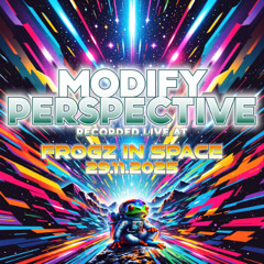 Modify Perspective - Recorded at TRiBE of FRoG Frogz in Space Finale 2025