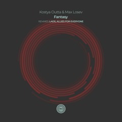 Kostya Outta, Max Losev - Fantasy (Original Mix)