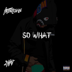 so what ft. 2AM { prod 2AM }
