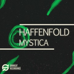 Free Download: Haffenfold - Mystica (Original Mix) [Grrreat Recordings]