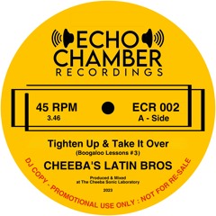 CHEEBA’S LATIN BROS “Tighten Up & Take It Over - Boogaloo Lesson 3  (ECR 002)
