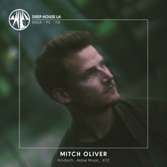 Mitch Oliver [Kindisch / Akbal Music] - Mix #110