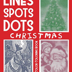 Get EBOOK 📃 Lines Spots Dots CHRISTMAS One Color Coloring Book by  Color Relaxation