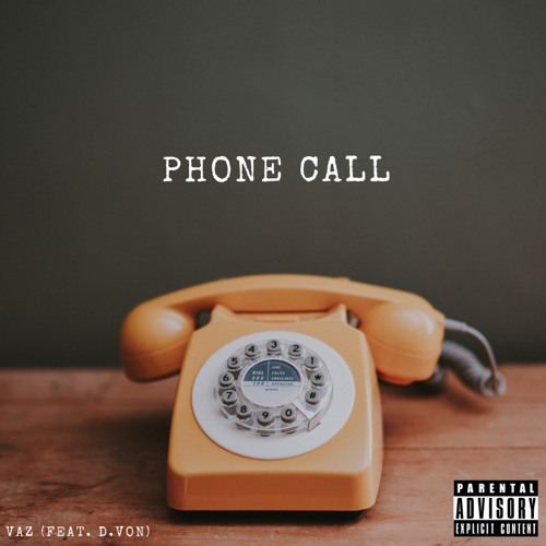 Phone Call (feat. D.Von)
