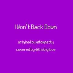 I Won't Back Down (Tom Petty Cover)