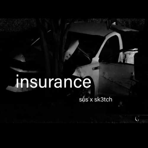 insurance  [ft.sk3tch :prod.sk3tch]