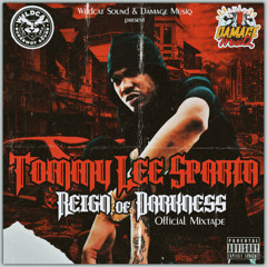 TOMMY LEE SPARTA - REIGN OF DARKNESS [OFFICIAL MIXTAPE]