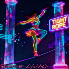 TIGHT ROPE
