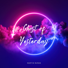 Ghost Of Yesterday