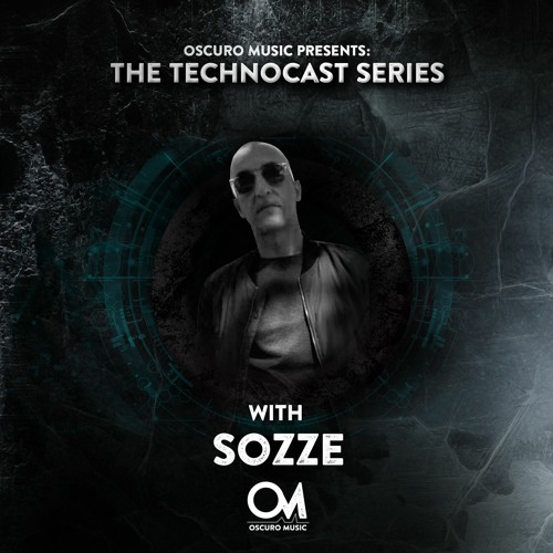 Oscuro Music Technocast #084 With SOZZE
