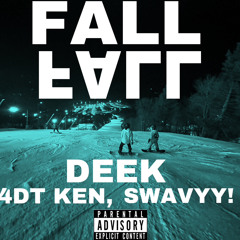 FALL // Swavyy! , 4dt Ken
