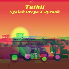 Ngalah Oreyo - Tuthii Ft Ayrosh