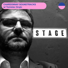 CHARDONNAY SOUNDTRACKS #61 w/ Tomislav Grujic