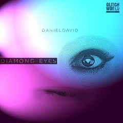 DanielDavid - Diamond Eyes (Original Mix)