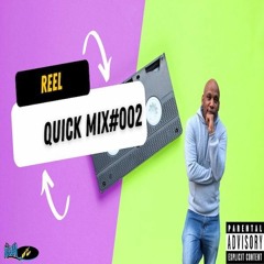 Reel Quick Mix 002