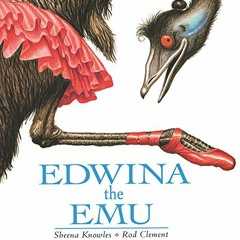 [GET] EBOOK EPUB KINDLE PDF Edwina the Emu by  Sheena Knowles &  Rod Clement 🖌️
