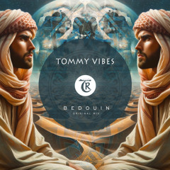 Tommy Vibes - Bedouin [Tibetania Orient]